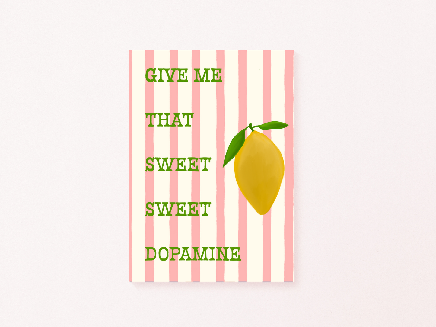 Give me dopamine!